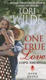 One True Love: A Cupid, Texas Novella
