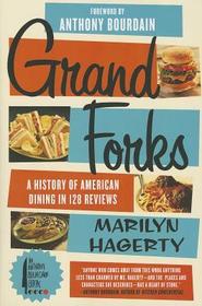 Grand Forks: A History of American Dining in 128 Reviews