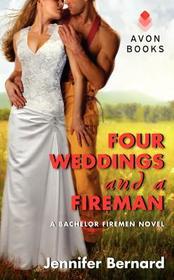Four Weddings and a Fireman: A Bachelor Firemen Novel Four Weddings and a Fireman: A Bachelor Firemen Novel