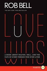 Love Wins LP: A Book about Heaven, Hell, and the Fate of Every Person Who Ever Lived