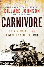 Carnivore: A Memoir of a Cavalry Scout at War