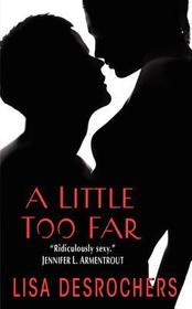 A Little Too Far: A Dark Romance