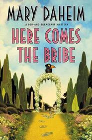 Here Comes the Bribe: A Bed-And-Breakfast Mystery