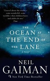 The Ocean at the End of the Lane: A Novel