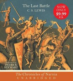 The Last Battle: The Classic Fantasy Adventure Series (Official Edition)
