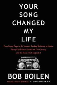 Your Song Changed My Life: From Jimmy Page to St. Vincent, Smokey Robinson to Hozier, Thirty-Five Beloved Artists on Their Journey and the Music