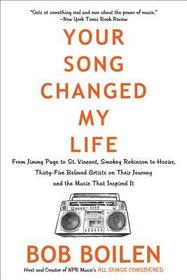 Your Song Changed My Life: From Jimmy Page to St. Vincent, Smokey Robinson to Hozier, Thirty-Five Beloved Artists on Their Journey and the Music That