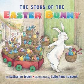 The Story of the Easter Bunny: An Easter and Springtime Book for Kids