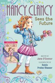 Nancy Clancy Sees the Future and Secret of the Silver Key: Nancy Clancy Bind-Up: Books 3 and 4: Sees the Future and Secret of the Silver Key