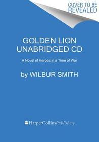 Golden Lion: A Novel of Heroes in a Time of War
