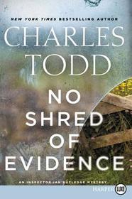 No Shred of Evidence LP: An Inspector Ian Rutledge Mystery