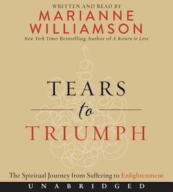 Tears to Triumph CD: The Spiritual Journey from Suffering to Enlightenment