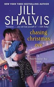 Chasing Christmas Eve: A Heartbreaker Bay Novel Chasing Christmas Eve: A Heartbreaker Bay Novel