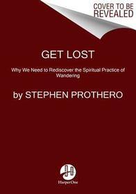 Traveling Light: The Shared Wandering Way of Jesus and Other Spiritual Pioneers