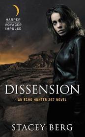 Dissension: An Echo Hunter 367 Novel Dissension: An Echo Hunter 367 Novel