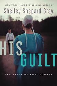 His Guilt: The Amish of Hart County