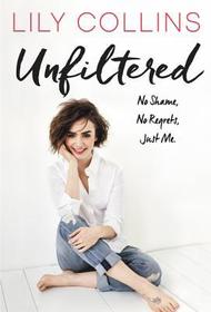 Unfiltered: No Shame, No Regrets, Just Me. Unfiltered: No Shame, No Regrets, Just Me.