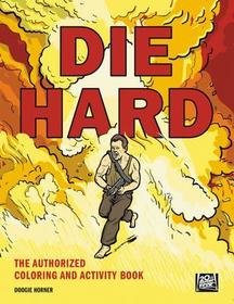 Die Hard: The Authorized Coloring and Activity Book