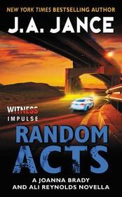 Random Acts: A Joanna Brady and Ali Reynolds Novella Random Acts: A Joanna Brady and Ali Reynolds Novella