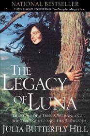 Legacy of Luna: The Story of a Tree, a Woman and the Struggle to Save the Redwoods