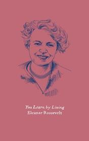 You Learn by Living: Eleven Keys for a More Fulfilling Life