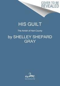 His Guilt: The Amish of Hart County