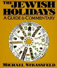 Jewish Holidays: A Guide & Commentary