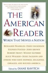 The American Reader: Words That Moved a Nation