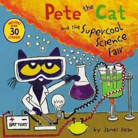 Pete the Cat and the Supercool Science Fair: Includes Over 30 Stickers! [With Stickers]