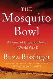 The Mosquito Bowl: A Game of Life and Death in World War II