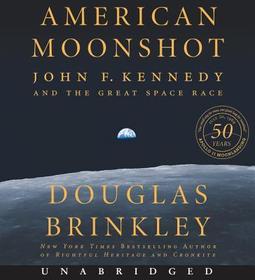 American Moonshot: John F. Kennedy and the Great Space Race