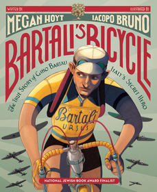 Bartali's Bicycle: The True Story of Gino Bartali, Italy's Secret Hero Bartali's Bicycle: The True Story of Gino Bartali, Italy's Secret Hero