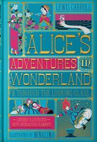 Alice's Adventures in Wonderland (Minalima Edition): (Illustrated with Interactive Elements)