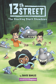 13th Street #4: The Shocking Shark Showdown 13th Street #4: The Shocking Shark Showdown