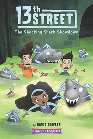 13th Street #4: The Shocking Shark Showdown 13th Street #4: The Shocking Shark Showdown