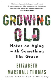 Growing Old: Notes on Aging with Something Like Grace