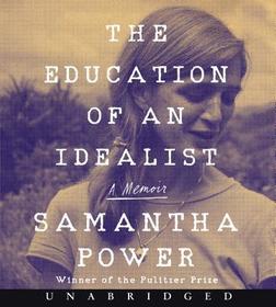 The Education of an Idealist: A Memoir