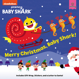 Baby Shark: Merry Christmas, Baby Shark!: A Christmas Holiday Book for Kids [With Stickers and Gift Wrap and a Letter to Santa]