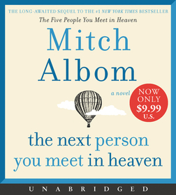 The Next Person You Meet in Heaven: The Sequel to the Five People You Meet in Heaven