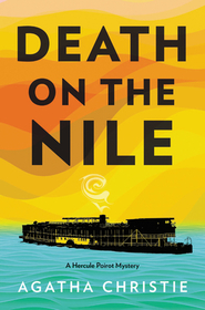 Death on the Nile: A Hercule Poirot Mystery: The Official Authorized Edition
