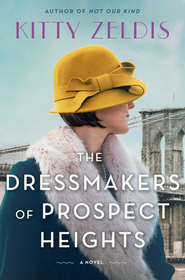 The Dressmakers of Prospect Heights: A Novel The Dressmakers of Prospect Heights: A Novel