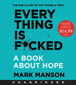 Everything Is F*cked: A Book about Hope