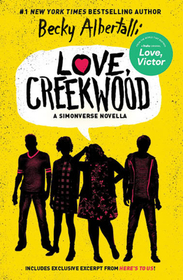 Love, Creekwood: A Simonverse Novella Love, Creekwood: A Simonverse Novella
