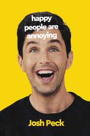 Happy People Are Annoying Happy People Are Annoying