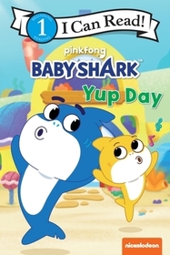Baby Shark's Big Show!: Yup Day