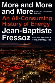 More and More and More: An All-Consuming History of Energy