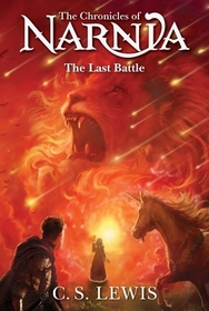 The Last Battle: The Classic Fantasy Adventure Series (Official Edition)
