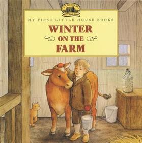 Winter on the Farm: Adapted from the Little House Books by Laura Ingalls Wilder