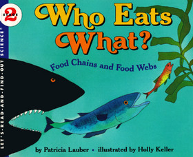 Who Eats What?: Food Chains and Food Webs