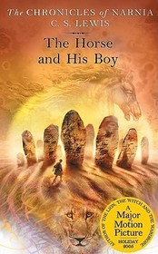 The Horse and His Boy: The Classic Fantasy Adventure Series (Official Edition)